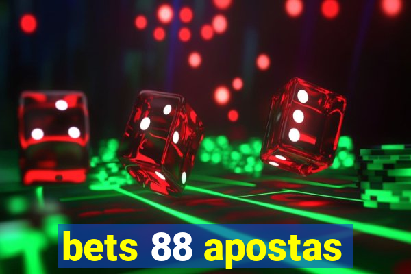 bets 88 apostas